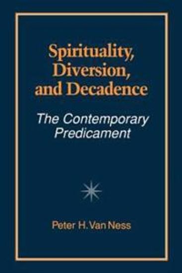 Spirituality, Diversion, and Decadence