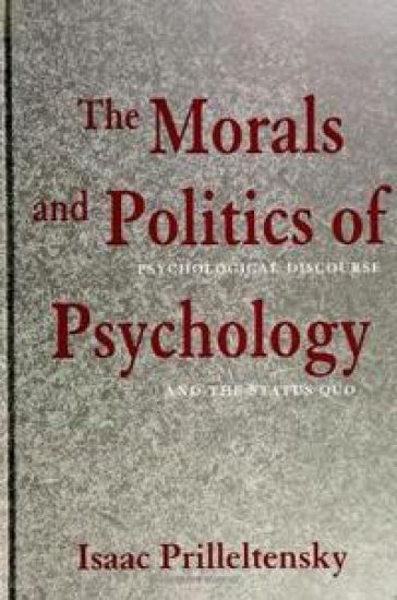 The Morals and Politics of Psychology