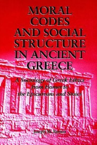 Moral Codes and Social Structure in Ancient Greece