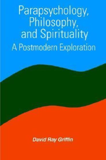 Parapsychology, Philosophy, and Spirituality