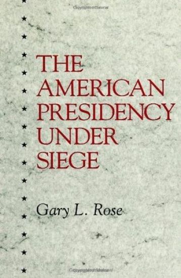 The American Presidency Under Siege