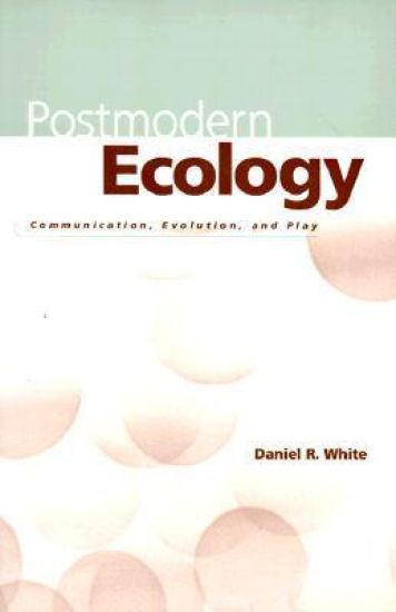Postmodern Ecology