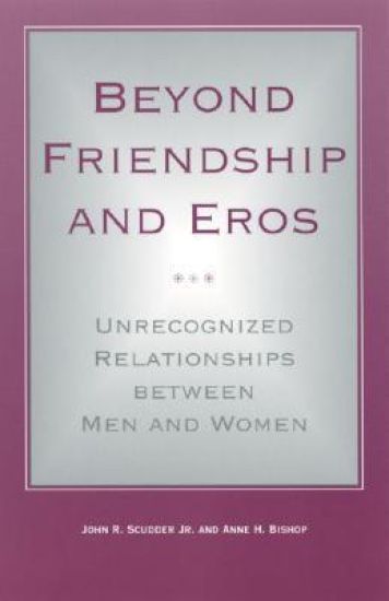 Beyond Friendship and Eros
