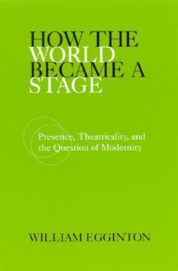 How the World Became a Stage