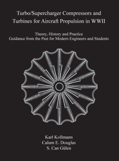 Turbo/Supercharger Compressors and Turbines for Aircraft Propulsion in WWII