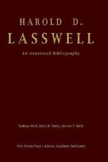 Harold D. Lasswell: An Annotated Bibliography