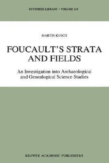 Foucault’s Strata and Fields