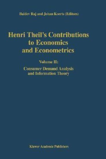 Henri Theil’s Contributions to Economics and Econometrics