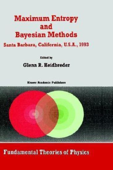 Maximum Entropy and Bayesian Methods Santa Barbara, California, U.S.A., 1993