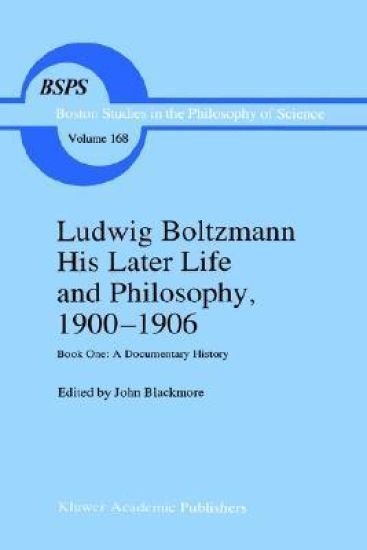 Ludwig Boltzmann His Later Life and Philosophy, 1900–1906