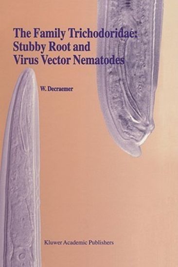 The Family Trichodoridae: Stubby Root and Virus Vector Nematodes