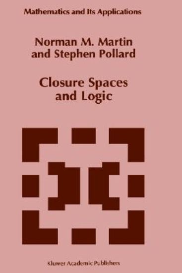 Closure Spaces and Logic