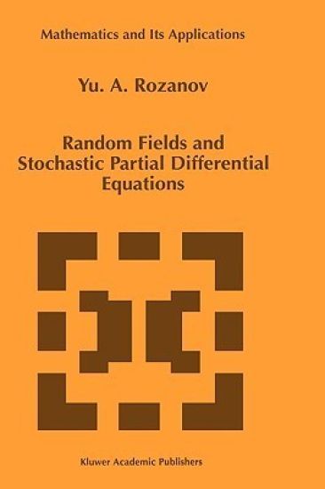Random Fields and Stochastic Partial Differential Equations
