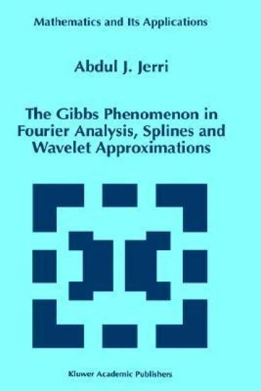 The Gibbs Phenomenon in Fourier Analysis, Splines and Wavelet Approximations