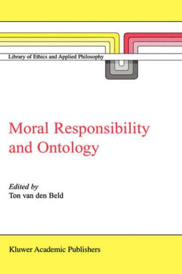Moral Responsibility and Ontology