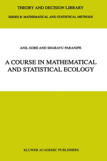 A Course in Mathematical and Statistical Ecology