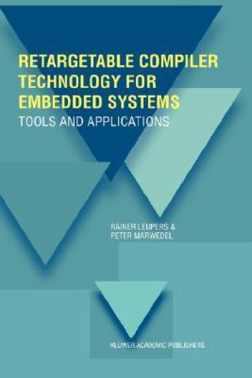 Retargetable Compiler Technology for Embedded Systems