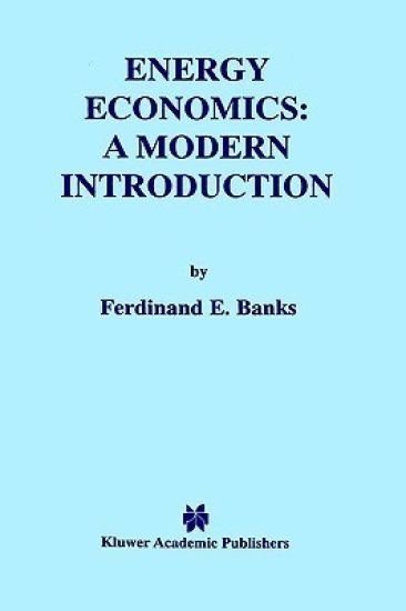 Energy Economics: A Modern Introduction