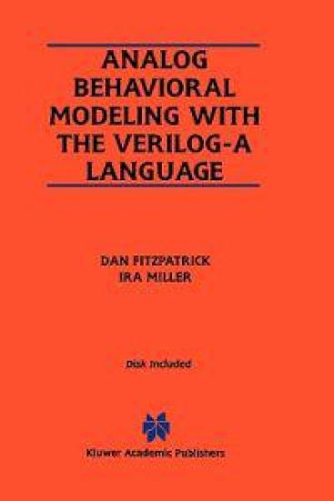 Analog Behavioral Modeling with the Verilog-A Language