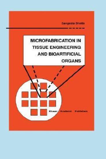 Microfabrication in Tissue Engineering and Bioartificial Organs