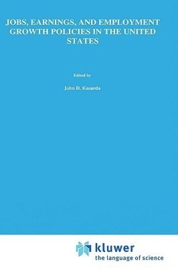 Jobs, Earnings, and Employment Growth Policies in the United States