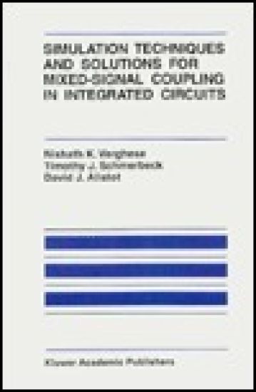 Simulation Techniques and Solutions for Mixed-Signal Coupling in Integrated Circuits
