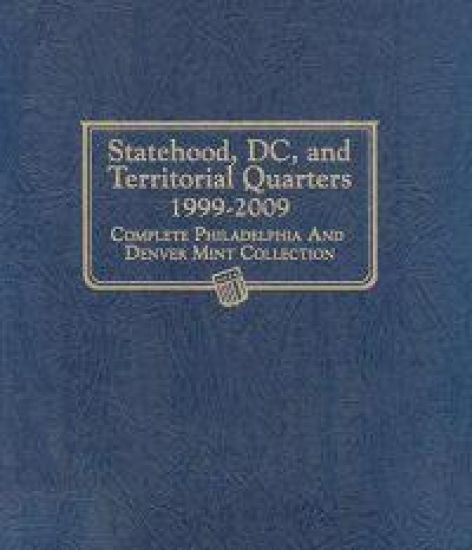 Whitman Classic(r) Coin Album - Statehood, D.C. & Territorial Quarters: 1999-2009 (P & D Mints)