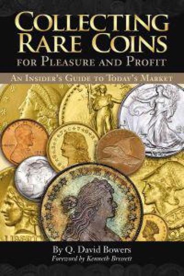 Collecting Rare Coins: For Pleasure and Profit