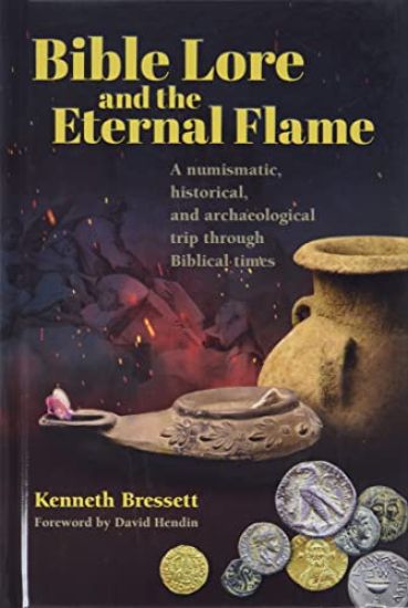 Bible Lore and the Eternal Flame: A Numismatic, Historical, and Archeological Trip Through Biblical Times