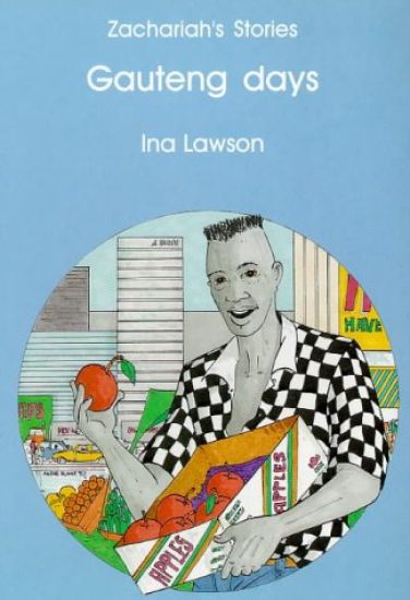 Zachariah's Stories: Gauteng Days