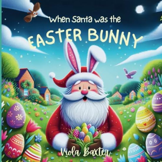 When Santa was the Easter Bunny