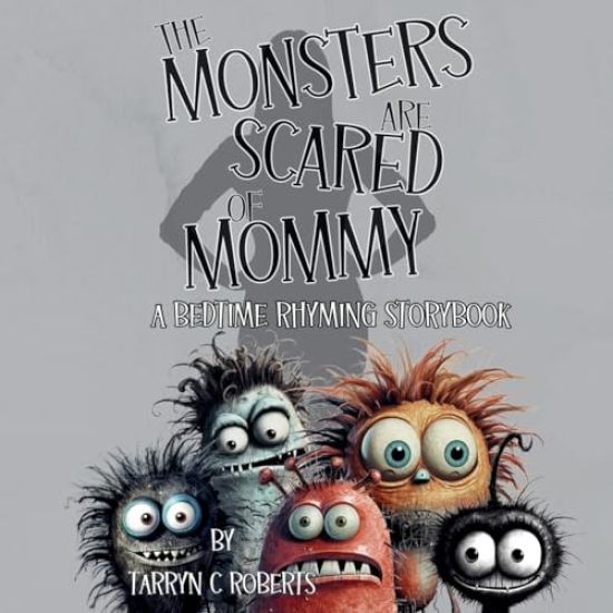 The Monsters Are Scared Of Mommy