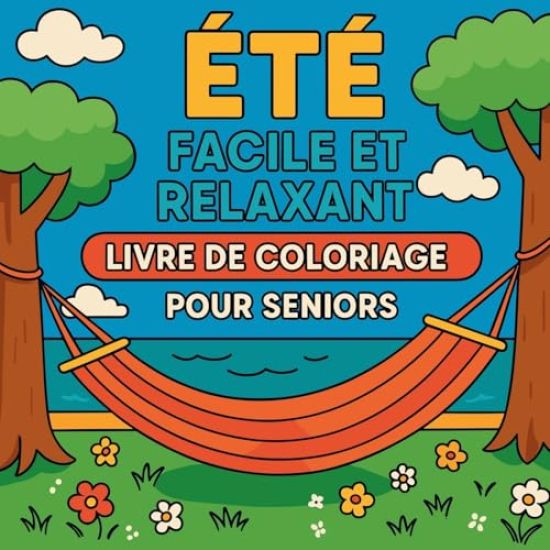 Été Facile et Relaxant - Livre de Coloriage pour Seniors