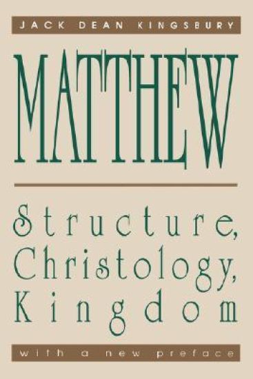 Matthew Structure Christology Kingdom