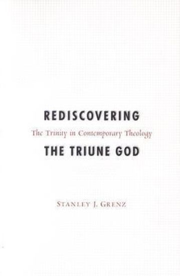 Rediscovering the Triune God