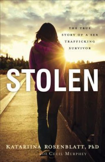 Stolen – The True Story of a Sex Trafficking Survivor