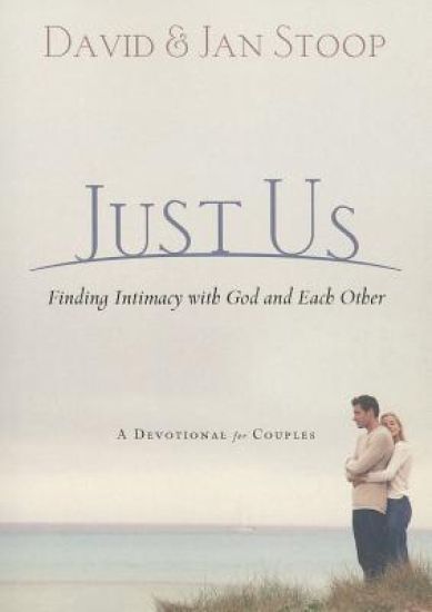 Just Us – Finding Intimacy With God and With Each Other