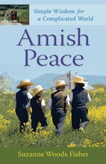 Amish Peace – Simple Wisdom for a Complicated World