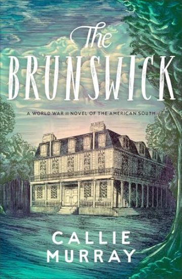 The Brunswick: A World War II Novel of the American South