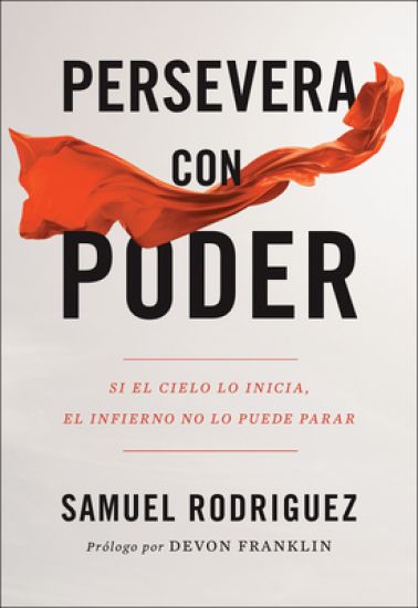 Persevera con poder – Si el cielo lo inicia, el infierno no lo puede parar