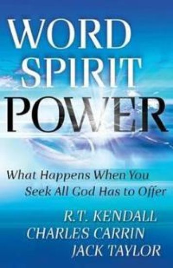 Word Spirit Power – What Happens When You Seek All God Has to Offer
