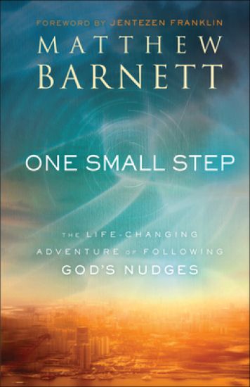 One Small Step – The Life–Changing Adventure of Following God`s Nudges