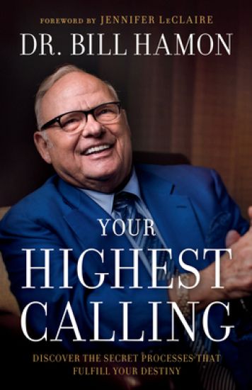 Your Highest Calling – Discover the Secret Processes That Fulfill Your Destiny
