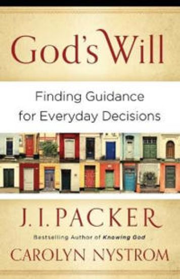 God`s Will – Finding Guidance for Everyday Decisions