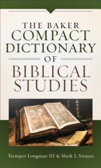 The Baker Compact Dictionary of Biblical Studies