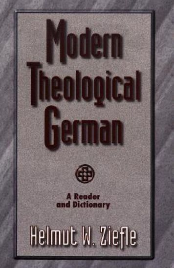 Modern Theological German – A Reader and Dictionary