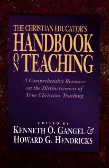 The Christian Educator`s Handbook on Teaching