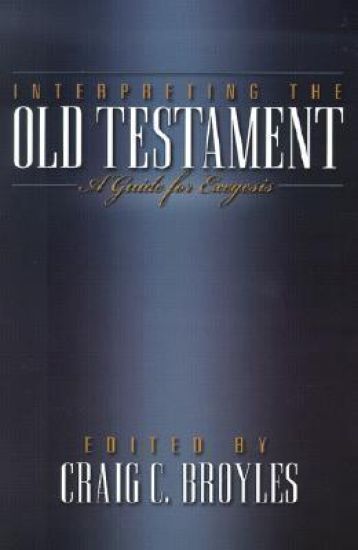 Interpreting the Old Testament – A Guide for Exegesis