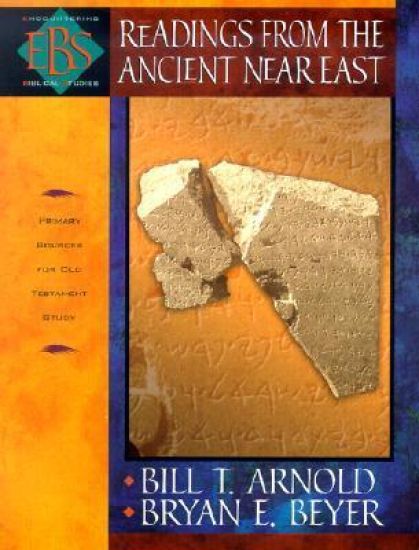 Readings from the Ancient Near East – Primary Sources for Old Testament Study