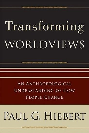 Transforming Worldviews – An Anthropological Understanding of How People Change